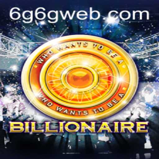 Exploring 'Billionaire': The Game That Captures the Essence of Wealth and Strategy with 6G6G