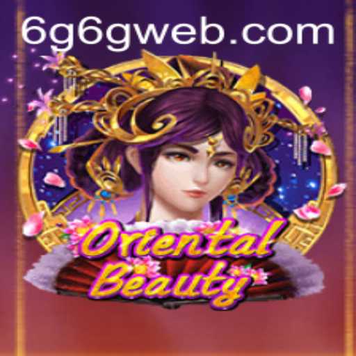Experience the Thrill of OrientalBeauty: The Exciting World of 6G6G